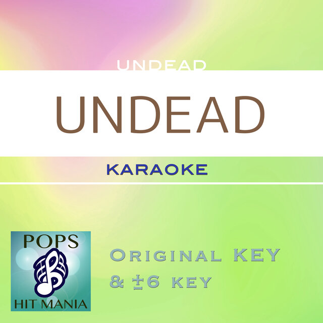 UNDEAD（カラオケ ポップス ヒット マニア）