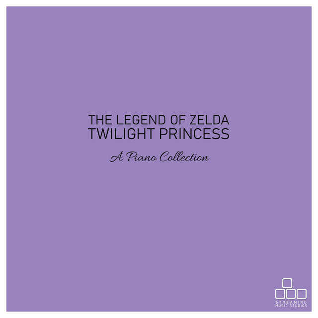 The Legend of Zelda: Twilight Princess - A Piano Collection