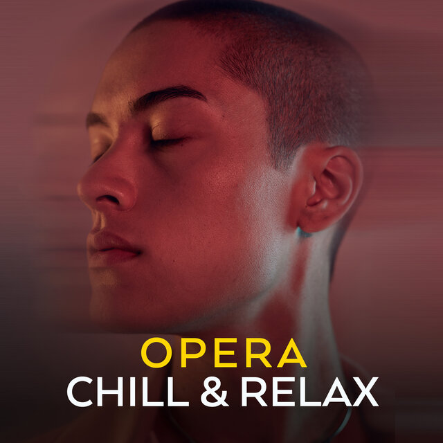 Opera Chill & Relax