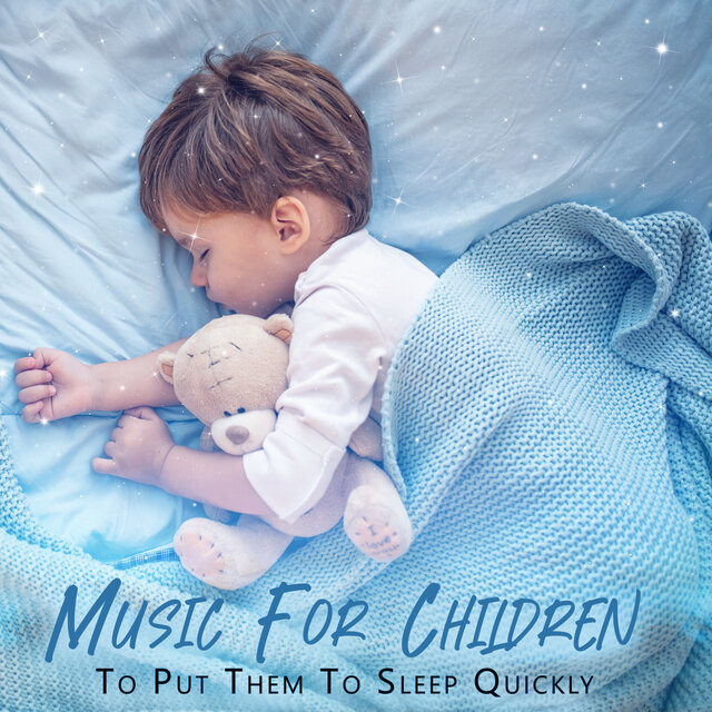 Music For Children To Put Them To Sleep Quickly