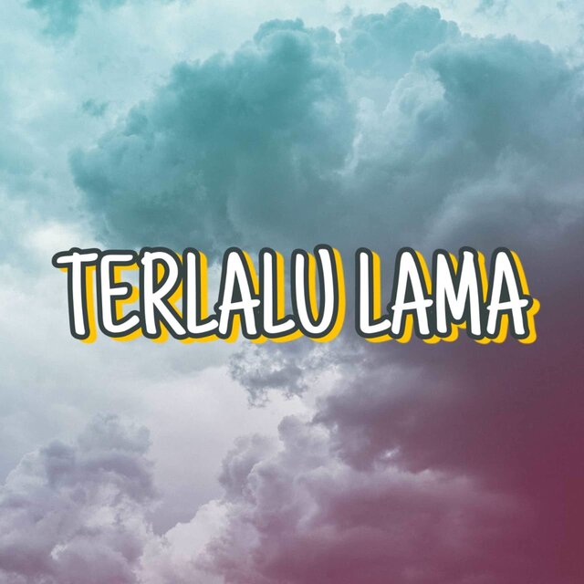 TERLALU LAMA (Inst)