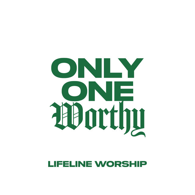 Only One Worthy