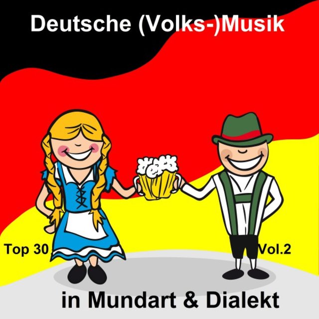 Top 30: Deutsche (Volks-)Musik in Mundart & Dialekt, Vol. 2