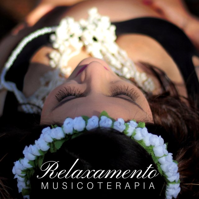 Relaxamento - Musicoterapia, Meditação, Spa, Dormir, Natureza New Age, Estresse, Calmas
