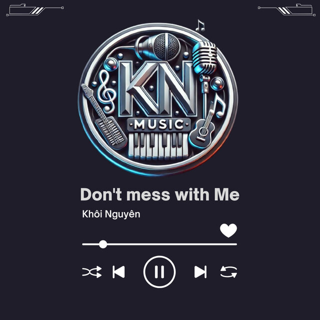 Don't Mess with Me