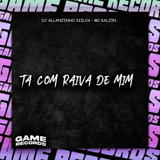 Ta Com Raiva De Mim