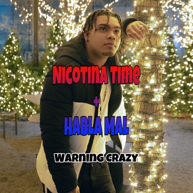 Nicotina Time + Habla Mal