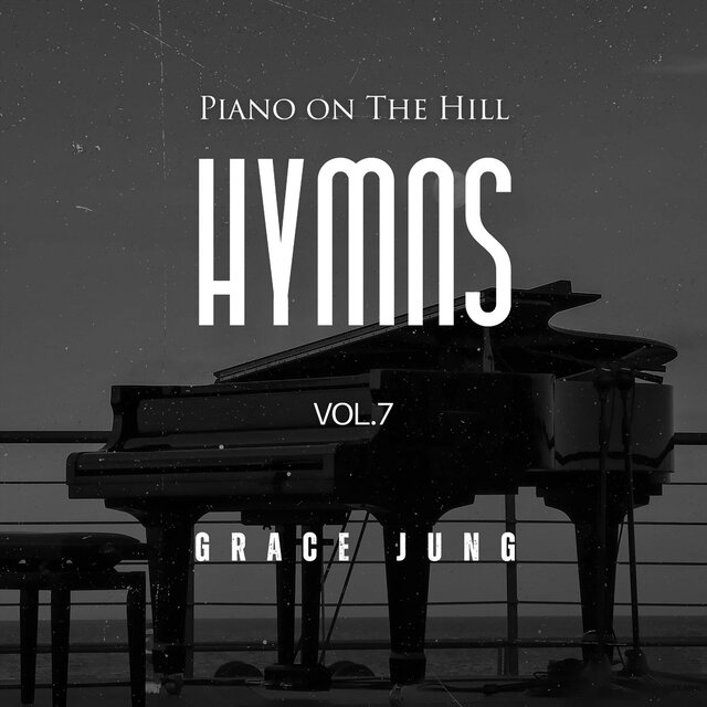 Piano on the Hill _ Hymns, Vol.7