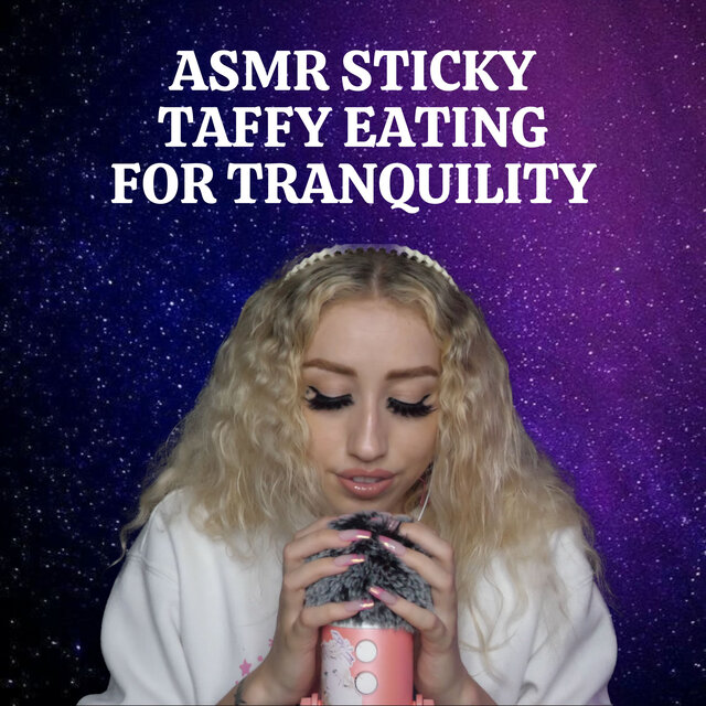 ASMR Sticky Taffy Eating for Tranquility