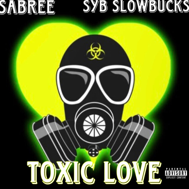 Toxic Love (feat. SYB Slowbucks)