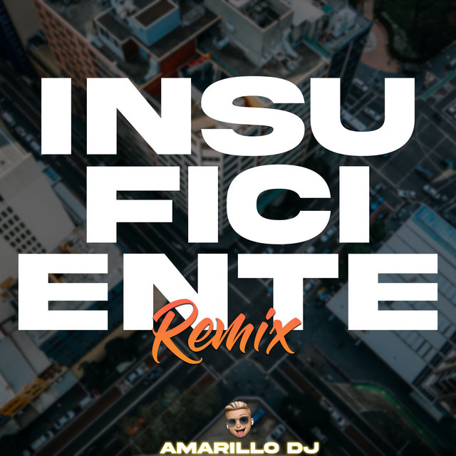Insuficiente (Remix)