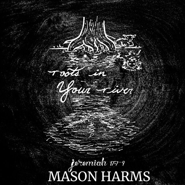 Roots in Your River