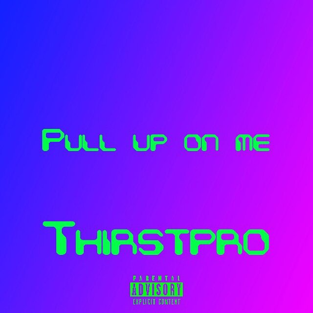 Pull up On Me