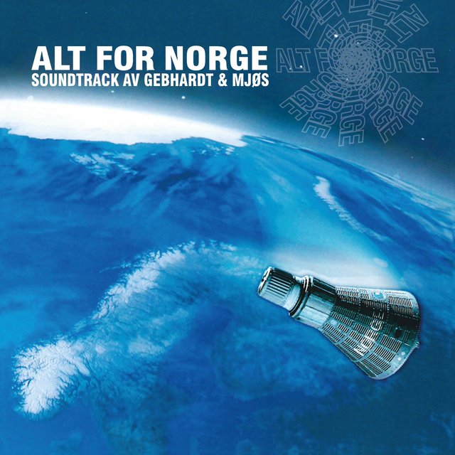 Alt for Norge (Soundtrack by Gebhardt & Mjøs)