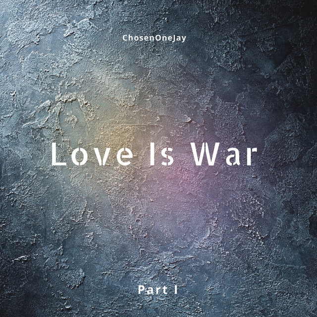 Love Is War Part I