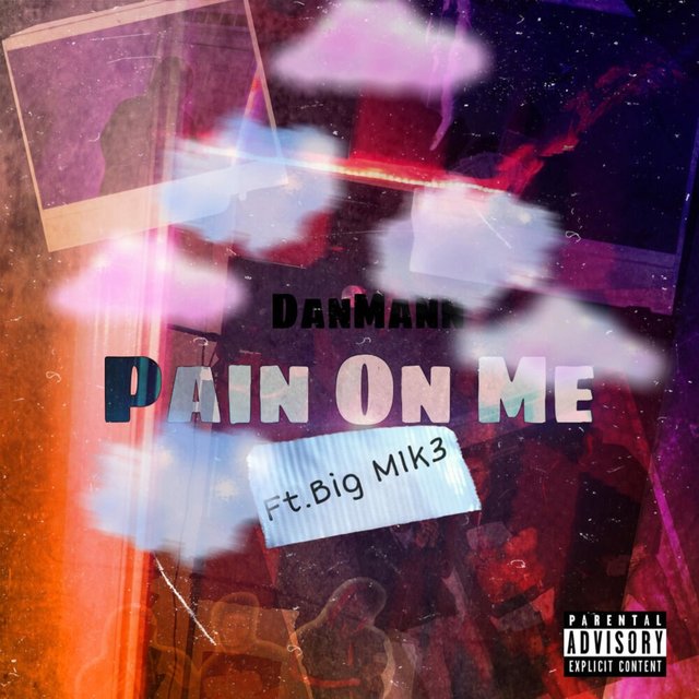 Pain on Me (feat. Big M1k3)