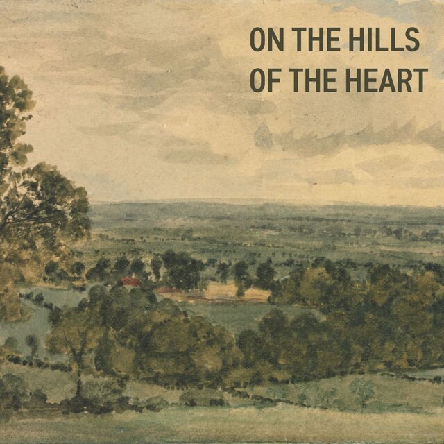 On the Hills  of the Heart