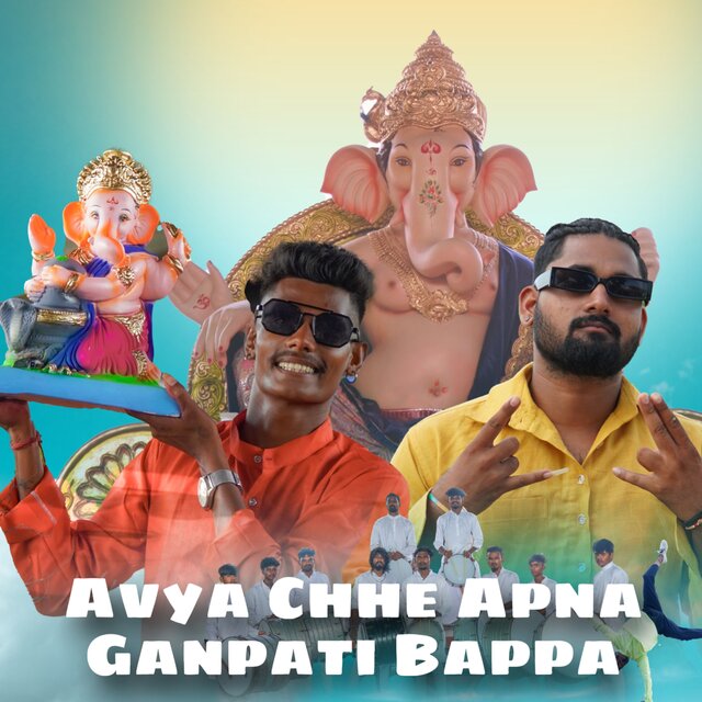 Avya Chhe Apna Ganpati Bappa
