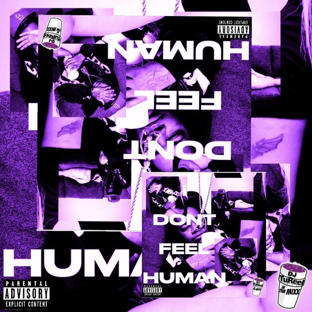 I DONT FEEL HUMAN! (HOSTED BY DJ TUREEL)