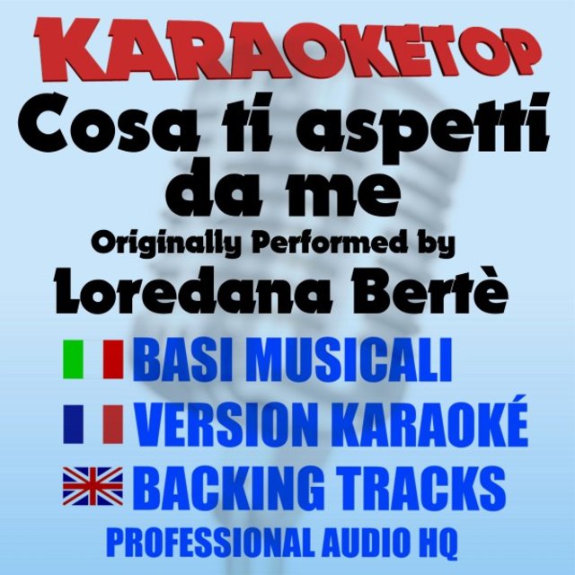Cosa ti aspetti da me (Originally Performed by Loredana Bertè) [Karaoke Version]