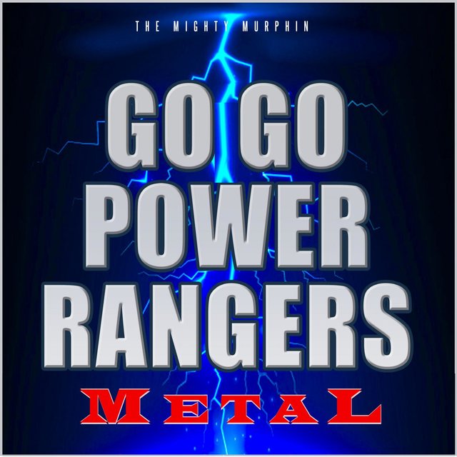 Go Go Power Rangers Metal