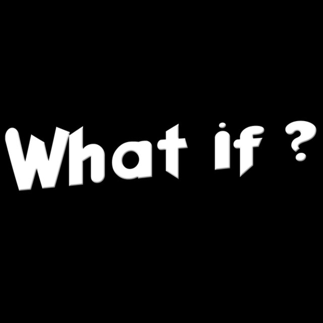 What If