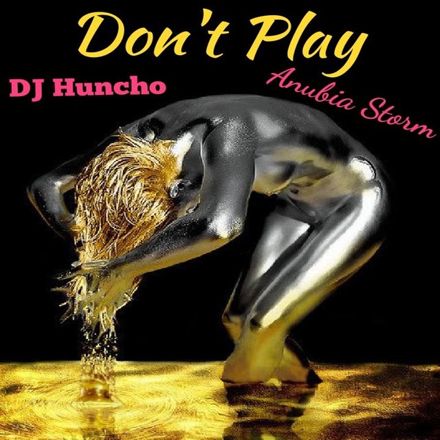 Don't Play (feat. Anubia Storm)