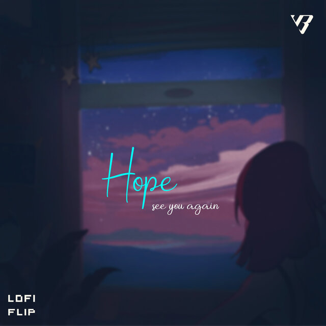 Hope See You Again - LoFi Flip