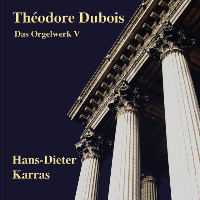 Théodore Dubois: Das Orgelwerk V