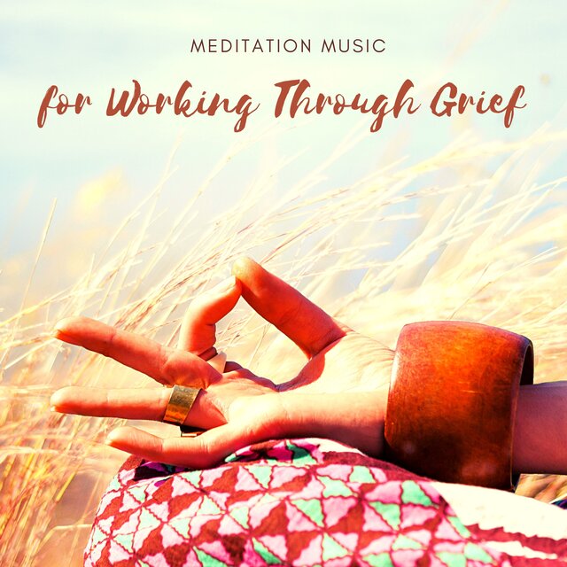 Meditation Music for Working Through Grief