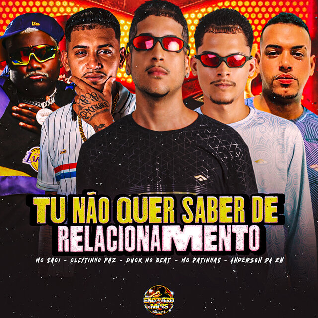 Tu não Quer Saber de Relacionamento