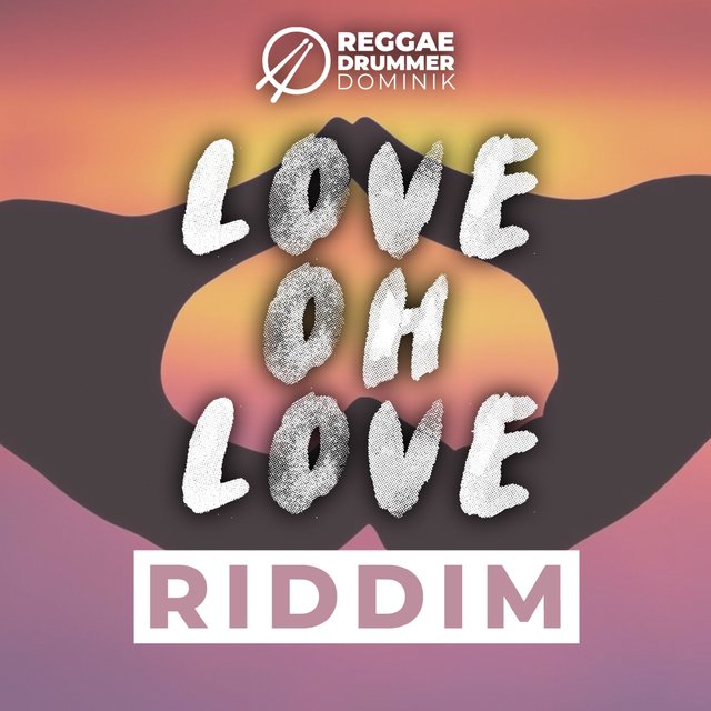 Love Oh Love Riddim