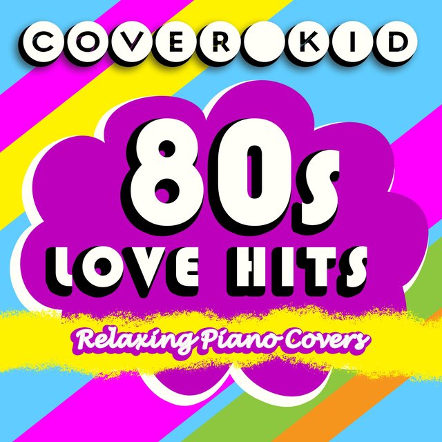 80s Love Hits: Relaxing Piano Covers