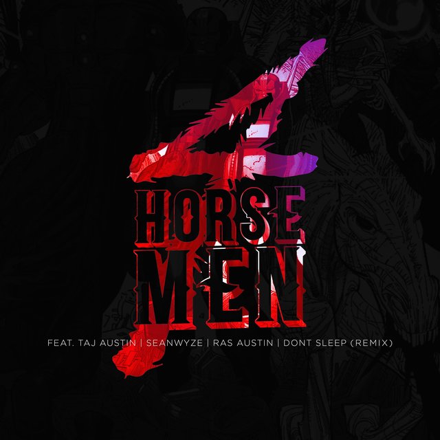 4 Horsemen (feat. Taj Austin, Seanwyze, Ras Austin & DontSleep)