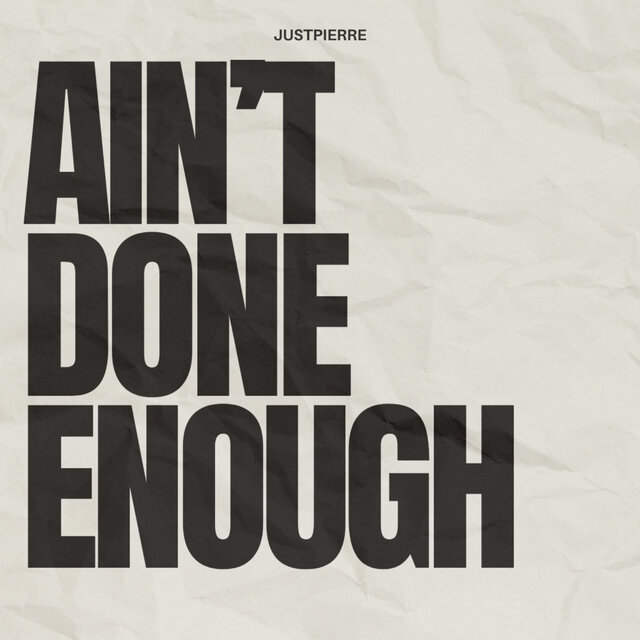 Ain't Done Enough