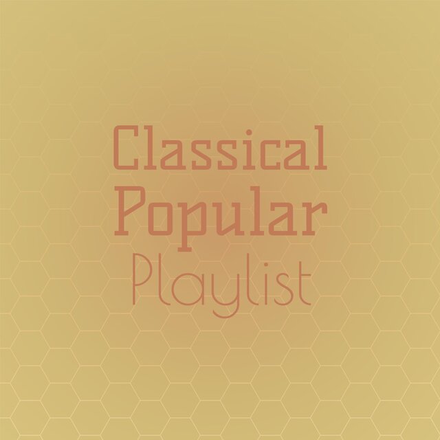Classical Popular Playlist
