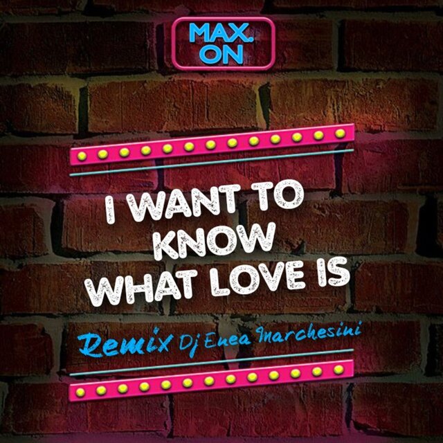 I Want to Know What Love is (Enea Marchesini Remix)
