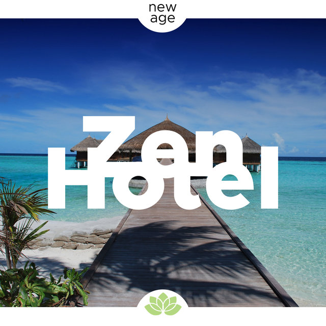 Zen Hotel - Música Relajante de Fondo Instrumental con los Sonidos de la Naturaleza