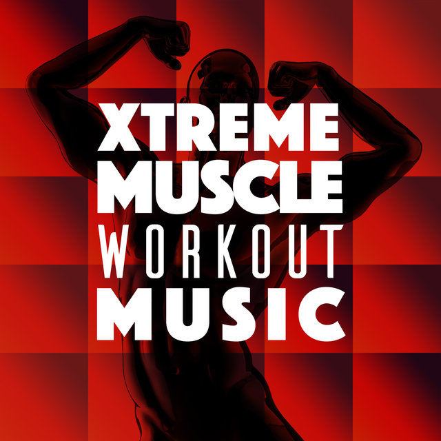 Xtreme Muscle Workout Music