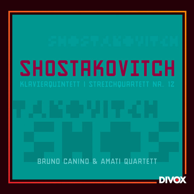 Shostakovich: Piano Quintet in G Minor / String Quartet No. 12