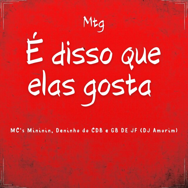 Mtg - É disso que elas gosta