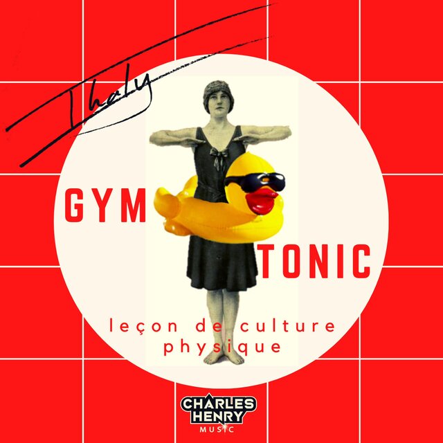 Gymtonic : Leçon de culture physique (feat. Charles Henry)