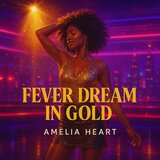 Fever Dream in Gold