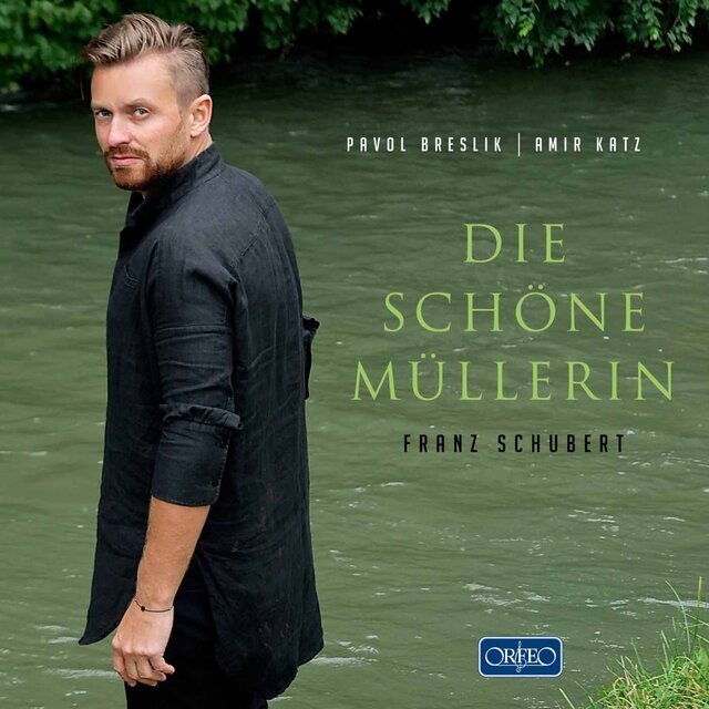 Schubert: Die schöne Müllerin (The Maid of the Mill), Op. 25, D. 795