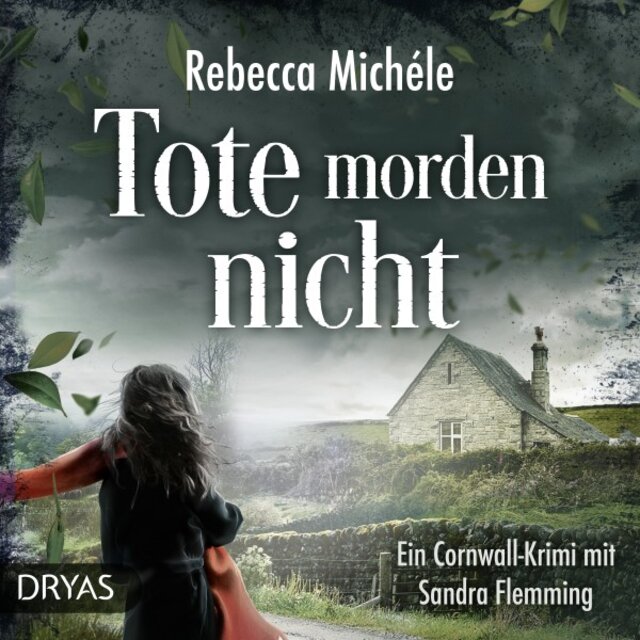 Tote morden nicht (Ein Cornwall-Krimi mit Sandra Flemming)