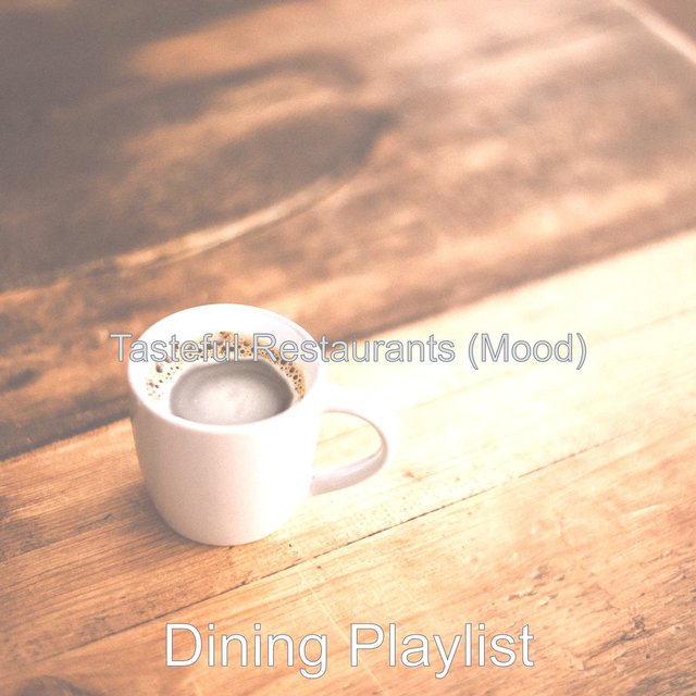 Tasteful Restaurants (Mood)