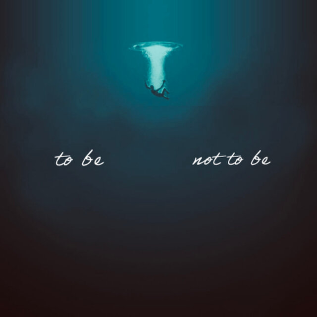 To Be or Not To Be