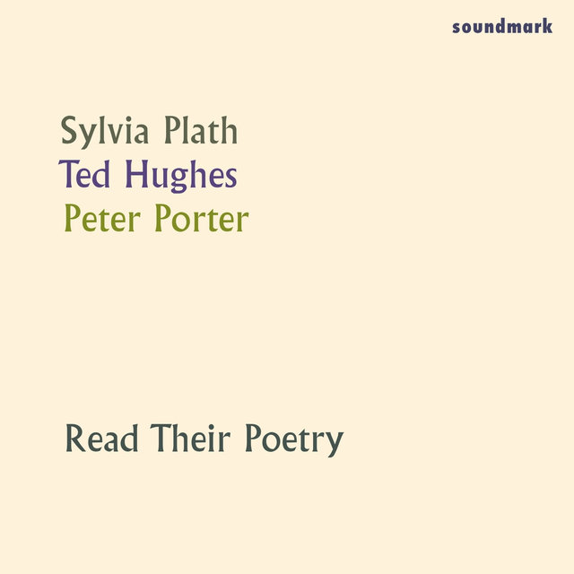 Sylvia Plath, Ted Hughes & Peter Porter Read Their Poetry