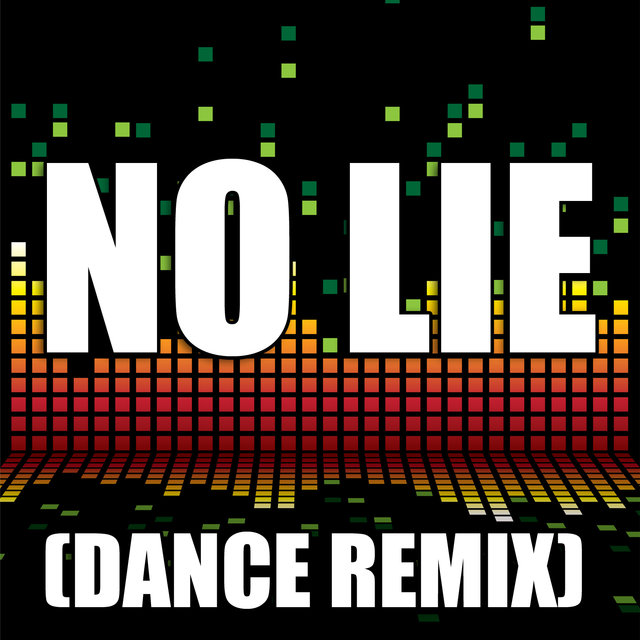 No Lie  (Dance Remix)