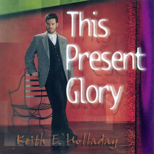 This Present Glory